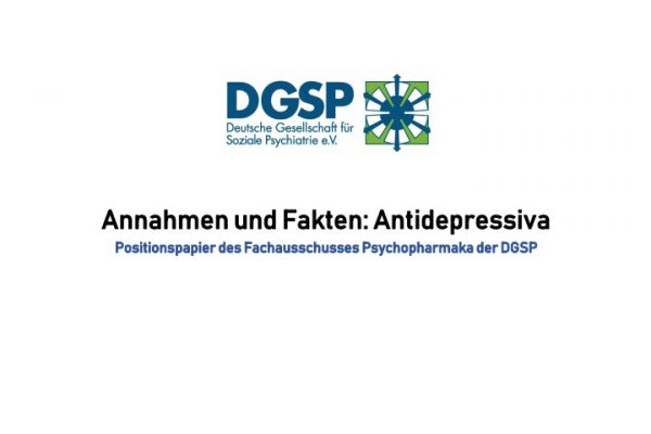 Positionspapier der DGSP (Deutsche Gesellschaft für Soziale Psychiatrie) »Annahmen und Fakten: Antidepressiva«