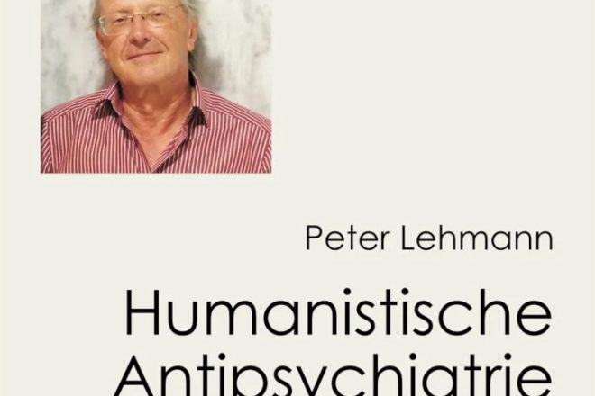 Rezension »Humanistische Antipsychiatrie: Texte aus 45 Jahren« von Peter Lehmann