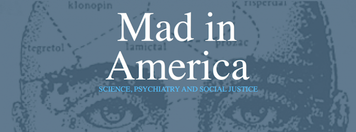 Mad in America Science, Psychiatry and social justice