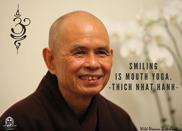 Thich Nhat Hanh smiling is mouth yoga